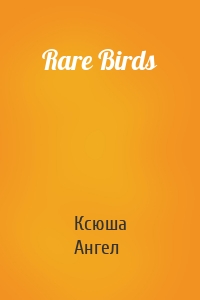 Rare Birds