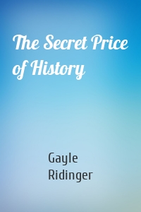 The Secret Price of History
