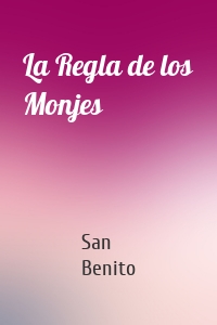 La Regla de los Monjes