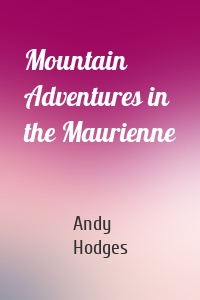 Mountain Adventures in the Maurienne