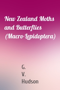 New Zealand Moths and Butterflies (Macro-Lepidoptera)