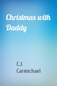 Christmas with Daddy