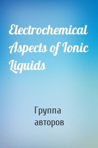 Electrochemical Aspects of Ionic Liquids