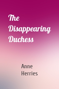 The Disappearing Duchess