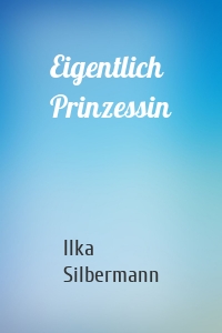 Eigentlich Prinzessin