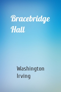 Bracebridge Hall
