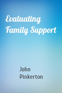 Evaluating Family Support