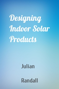 Designing Indoor Solar Products