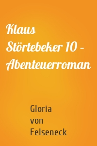 Klaus Störtebeker 10 – Abenteuerroman