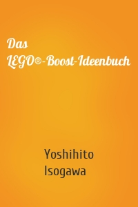 Das LEGO®-Boost-Ideenbuch