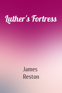 Luther's Fortress