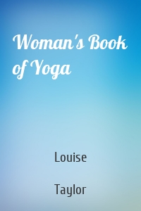 Woman's Book of Yoga