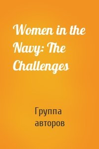 Women in the Navy: The Challenges