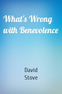 What's Wrong with Benevolence