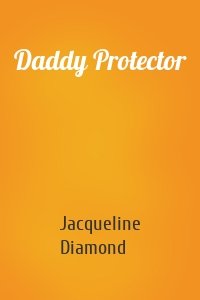 Daddy Protector