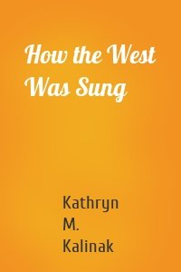 How the West Was Sung