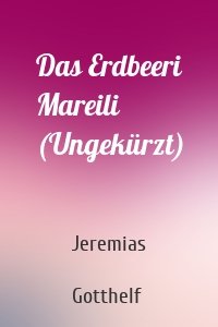 Das Erdbeeri Mareili (Ungekürzt)