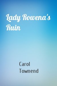 Lady Rowena's Ruin