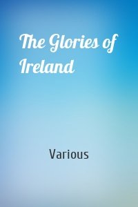 The Glories of Ireland