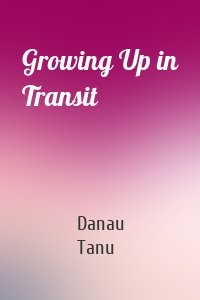 Growing Up in Transit