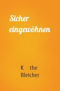 Sicher eingewöhnen