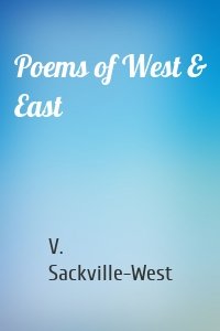Poems of West & East