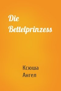 Die Bettelprinzess