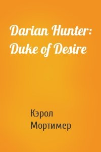Darian Hunter: Duke of Desire