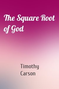 The Square Root of God