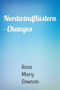 Nordwindflüstern - Changes