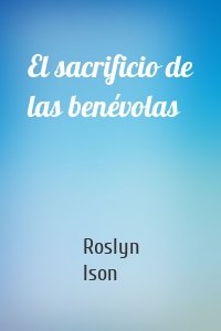El sacrificio de las benévolas