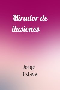 Mirador de ilusiones