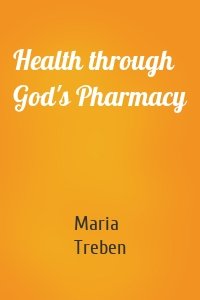 Health through God's Pharmacy