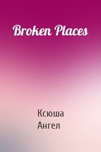 Broken Places