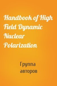 Handbook of High Field Dynamic Nuclear Polarization