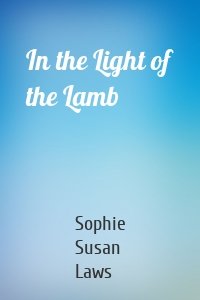 In the Light of the Lamb