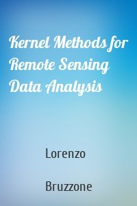 Kernel Methods for Remote Sensing Data Analysis