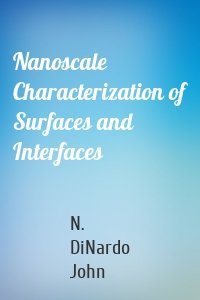 Nanoscale Characterization of Surfaces and Interfaces