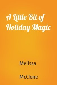A Little Bit of Holiday Magic