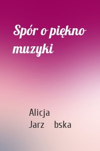 Spór o piękno muzyki