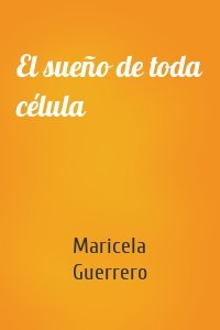 El sueño de toda célula