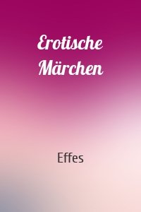 Erotische Märchen