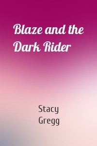 Blaze and the Dark Rider
