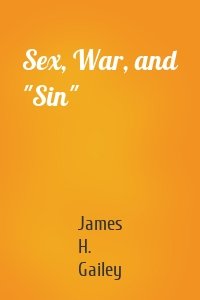 Sex, War, and "Sin"