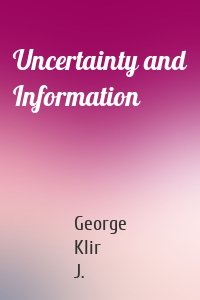 Uncertainty and Information