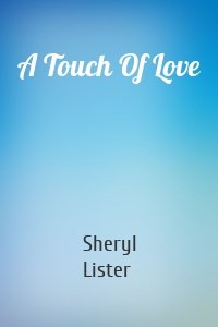 A Touch Of Love