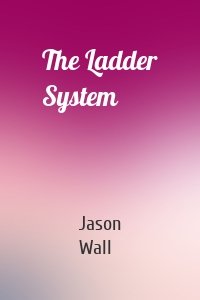 The Ladder System