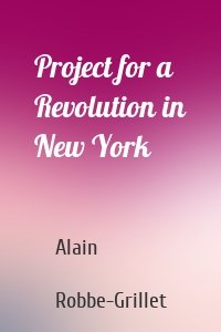 Project for a Revolution in New York