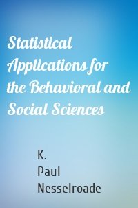 Statistical Applications for the Behavioral and Social Sciences