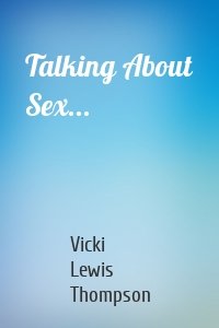 Talking About Sex...